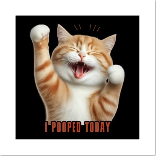 I Pooped Today // Funny Cat Posters and Art